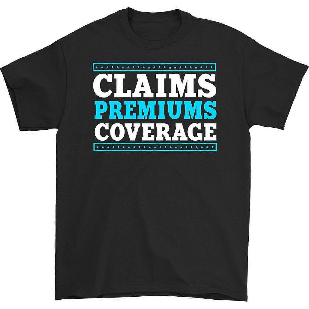 Claims Premiums Coverage T-shirt