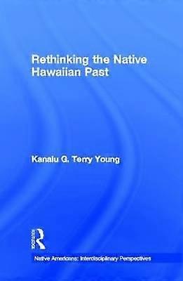 Rethinking the Native Hawaiian Past