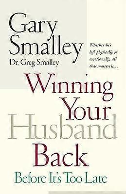 Winning Your Husband Back Before It's Too Late