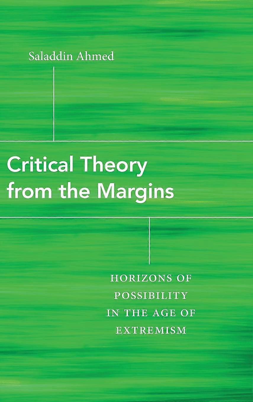 Critical Theory From The Margins by Saladdin Ahmed Hardback Book