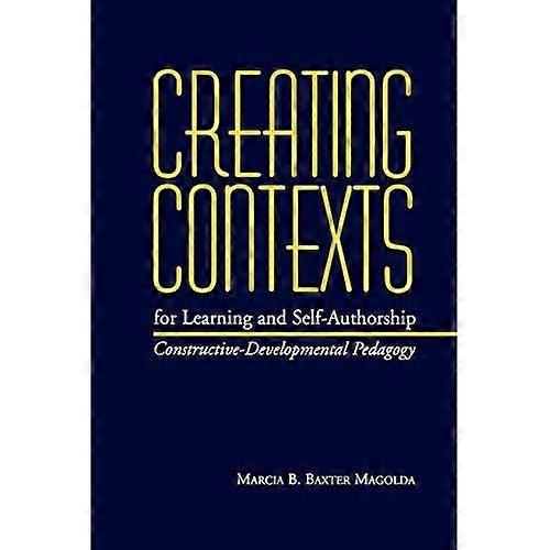 Creating Contexts For Learning And Self-Authorship