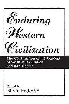 Federici S: Enduring Western Civilization