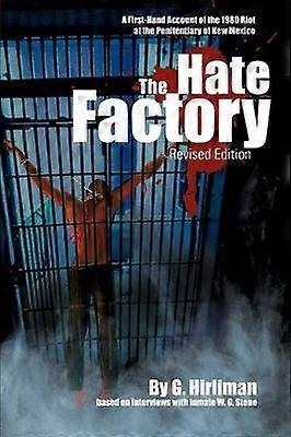 The Hate Factory