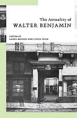 The Actuality of Walter Benjamin