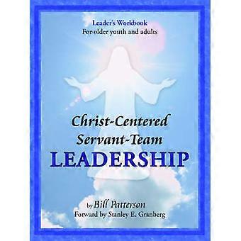 Christ-Centered Servant-Team Leadership