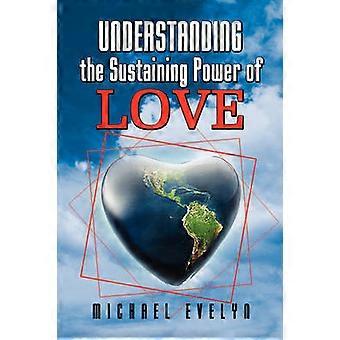Understanding the Sustaining Power of Love
