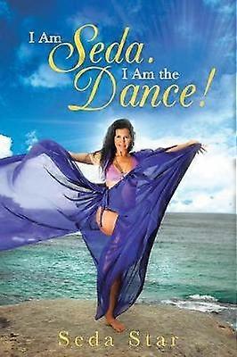 I Am Seda I Am the Dance