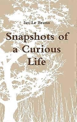 Snapshots of a Curious Life
