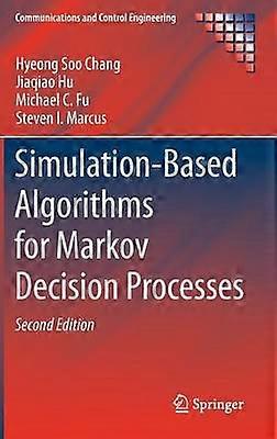 Simulation-Based Algorithms for Markov Decision Processes