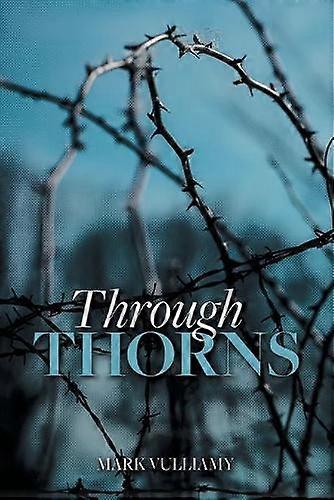 Through Thorns - Mark Vulliamy
