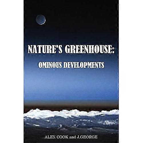 Nature's Greenhouse: Ominous Developments