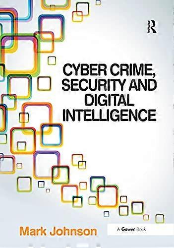 Cyber Crime Security and Digital Intelligence