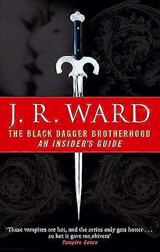 The Black Dagger Brotherhood: An Insiders Guide