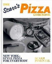 The Scarrs Pizza Cookbook by Scarr Pimentel Paperback Book