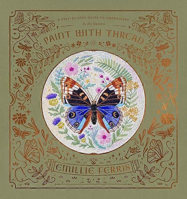 Paint With Thread In The Garden by Emillie Author Ferris Hardback Book