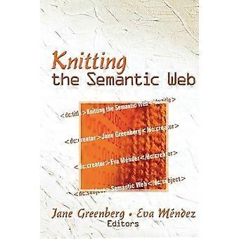 Knitting The Semantic Web - Taylor & Francis Ltd - Paperback - en Book
