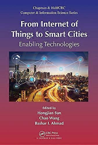From Internet of Things to Smart Cities: Enabling Technologies