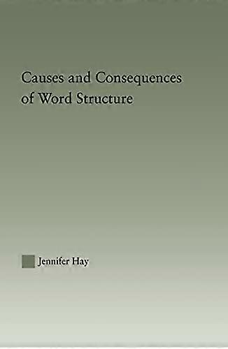 Causes and Consequences of Word Structure
