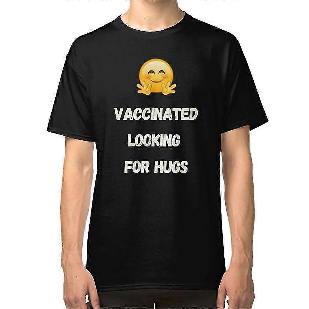 Vaccinated Looking For Hugs T-shirt