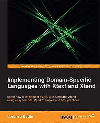 Implementing Domainspecific Languages With Xtext And Xtend by Lorenzo Bettini Digital delivered electronically Book