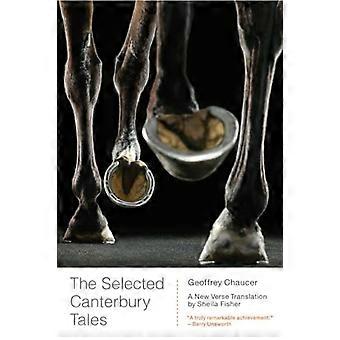 Die ausgewählten Canterbury Tales: Eine neue Vers-Übersetzung