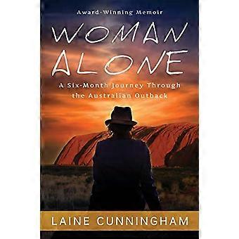 Woman Alone: un viaggio di sei mesi attraverso l'entroterra australiano