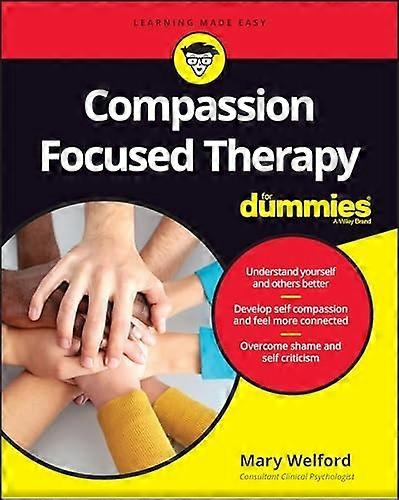 Compassion Focused Therapy For Dummies