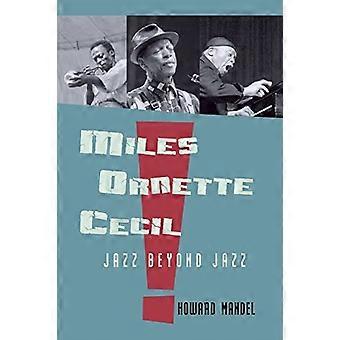 Miles, Ornette, Cecil: il jazz oltre il jazz