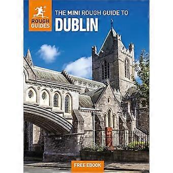 The Mini Rough Guide to Dublin: Guida di viaggio con eBook (Mini Rough Guides)