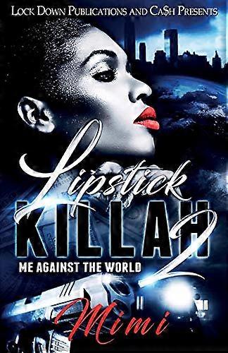 Rouge à lèvres Killah 2 : Moi contre le monde