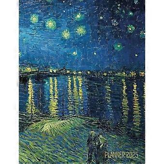 Van Gogh Art Planner 2025 : Gwiaździsta noc nad Rodanem Organizator Rok kalendarzowy styczeń-grudzień 2025 (12 miesięcy)