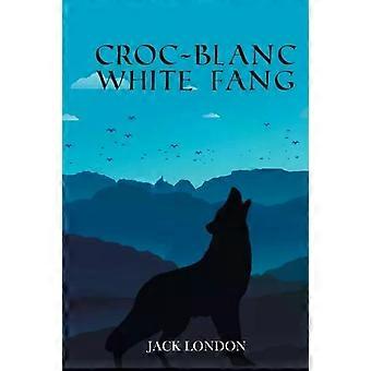 Croc-blanc White Fang - JACK LONDON