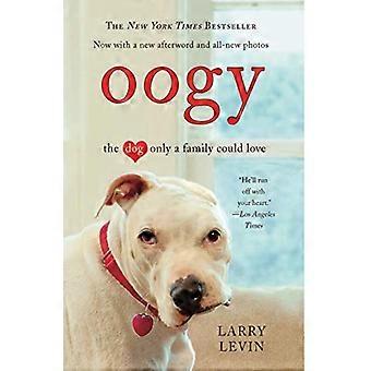 Oogy: The Dog Only a Family Could Love