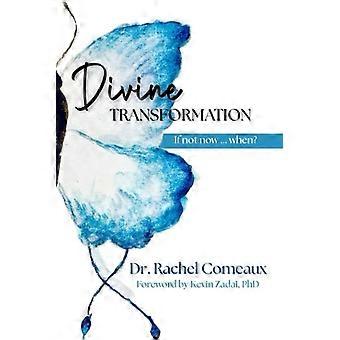 Trasformazione divina: se non ora, quando?