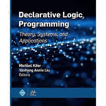 Declarative Logic Programming Theory Systems And Applications - Michael Kifer - Paperback - en Book