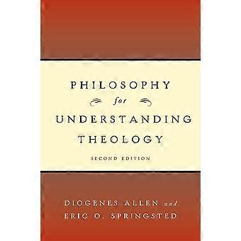 Philosophy for understanding theology, second edition