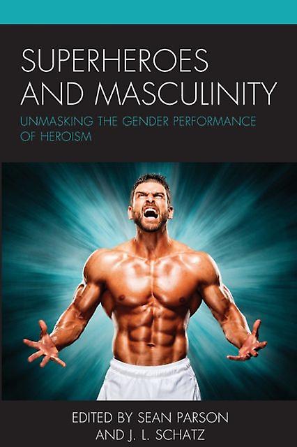 Superheroes And Masculinity