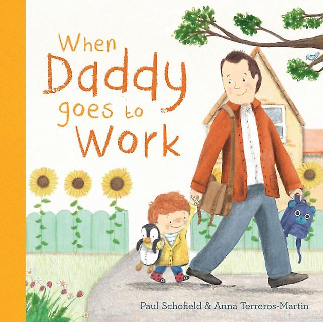 When Daddy Goes To Work - Paul Schofield