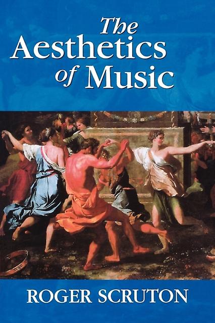 The Aesthetics Of Music by Roger Scruton Paperback