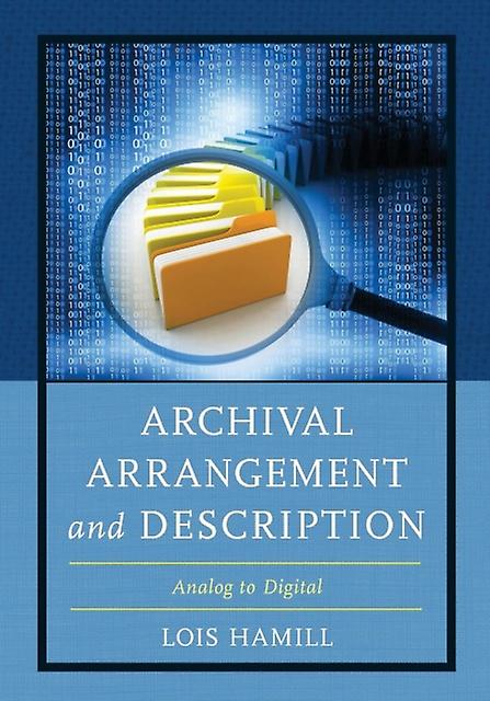 Archival Arrangement And Description by Lois Hamill Paperback Book