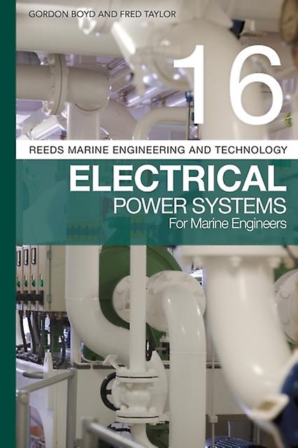 Reeds Vol 16 Electrical Power Systems For Marine Engineers by Fred Taylor Paperback
