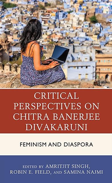 Critical Perspectives On Chitra Banerjee Divakaruni Paperback Book