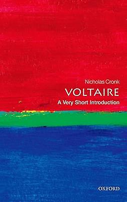 Voltaire by Cronk & Nicholas Professor of French Literature in Oxford & a Fellow of St Edmund Hall & and Director of the Voltaire Foundation Paperback