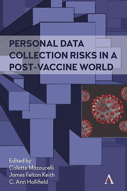 Personal Data Collection Risks In A Postvaccine World Paperback