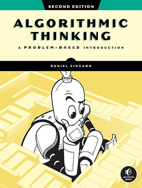 Algorithmic Thinking 2nd Edition - Daniel Zingaro - Algorithms and data structures - No Starch Press,US - Paperback