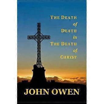 A Morte da Morte na Morte de Cristo - John Owen