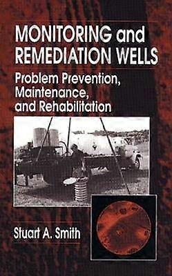 Monitoring and Remediation Wells