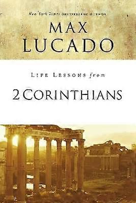 Life Lessons from 2 Corinthians