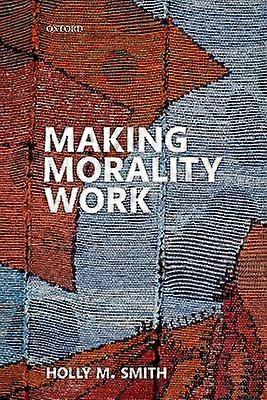 Making Morality Work