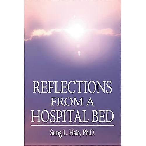 Reflections from a Hospital Bed